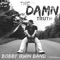 The Damn Truth - Bobby Irwin Band lyrics
