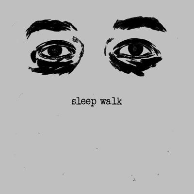 sleep walk - Single