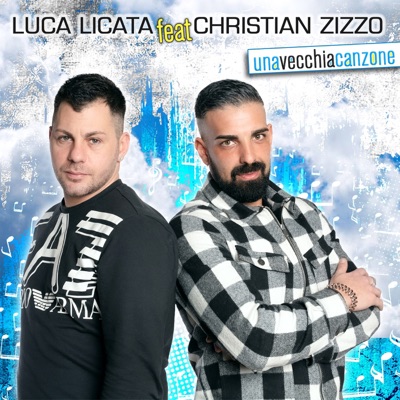 Una vecchia canzone (feat. Christian Zizzo) - Single
