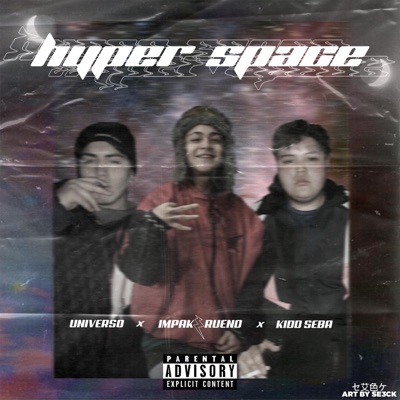 Hyper Space (feat. Kidd Seba X Universo) - Single