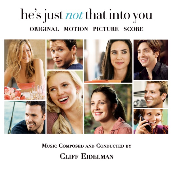 He's Just Not That Into You (Original Motion Picture Score) - Cliff Eidelman