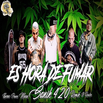 Es Hora de Fumar (feat. Pinche Mara, Remik Gonzalez, B-Raster, Jose Kuervo & Peewee Loko) - Single