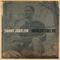 Danny Janklow - Worlds Collide artwork