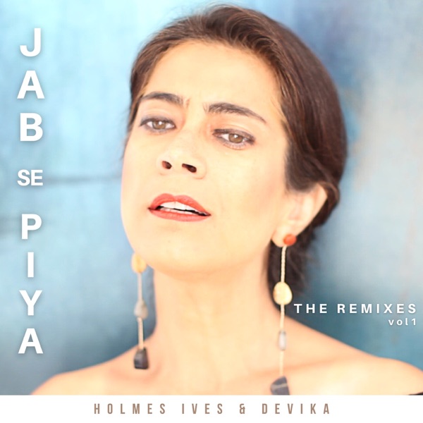 Jab Se Piya, Vol. 1 (The Remixes) - EP