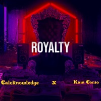 Royalty (feat. Kam Corso) - Single - CalcKnowledge