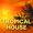 Tropical House - Papaya
