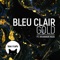 Gold (feat. Rhiannon Roze) - Bleu Clair lyrics