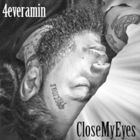 CloseMyEyes - Single - 4everamin