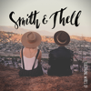 Forgive Me Friend (feat. Swedish Jam Factory) - Smith & Thell