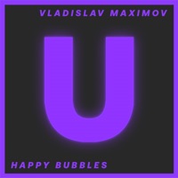 Happy Bubbles - Single - Vladislav Maximov