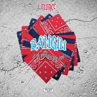 Bangin' (feat. MURCC) - Single
