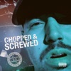 Chopped & Screwed (Chopped & Screwed) - Single
