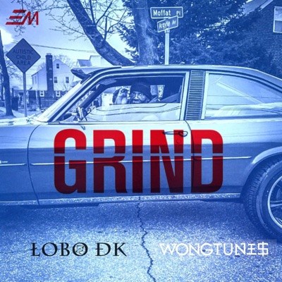 Grind (feat. WongTune$) - Single
