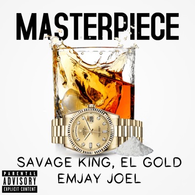 Masterpiece (feat. EL Gold & Savage king) - Single