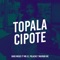 Topala Cipote (feat. Mr Jc, Polache & Maynor MC) - Davo Music lyrics