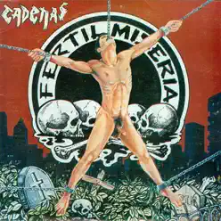 Cadenas - EP - Fertil Miseria