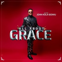 All About Grace - Single - Evangelist John Kola-Idowu