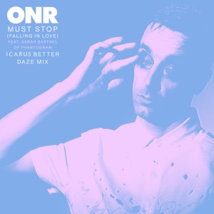 Must Stop (Falling in Love) [feat. Phantogram] [Icarus Better Daze Mix]