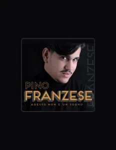 Ascolta Pino Franzese, guarda video musicali, leggi la biografia, vedi le date del tour & altro!