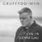 Cyn i'r Llenni Gau - Gruffydd Wyn lyrics