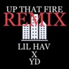 Up That Fire (Remix) [feat. YD] - Single