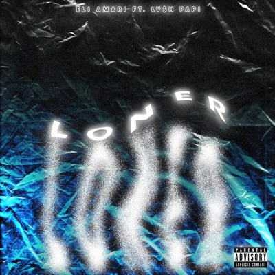 Loner (feat. LV$h Papi) - Single