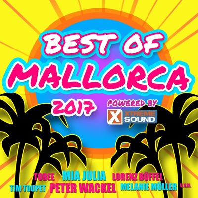 Best of Mallorca 2017 (Powered by Xtreme Sound)