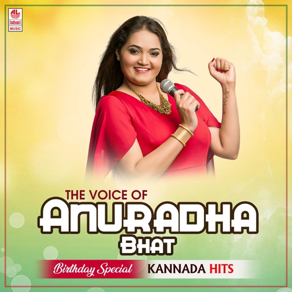 The Voice of Anuradha Bhat - Birthday Special Kannada Hits