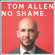 Tom Allen - No Shame