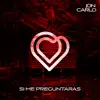 Jon Carlo - Si Me Preguntaras