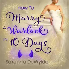 How to Marry a Warlock in 10 Days (Unabridged)