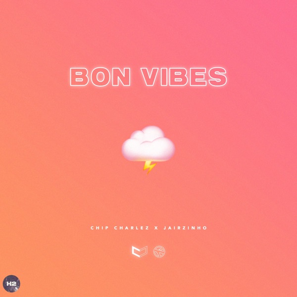 Chip Charlez - Bon Vibes