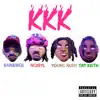 Stream & download Kkk - Single (feat. NGeeYL, Young Nudy & Tay Keith) - Single