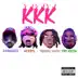 Kkk - Single (feat. NGeeYL, Young Nudy & Tay Keith) - Single album cover
