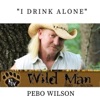 I Drink Alone