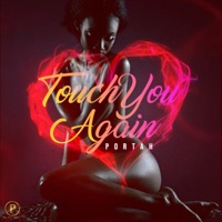 Touch You Again - Single - Portah