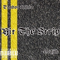 Hit the Strip (feat. Majik) - Single - Tanboy Rikko