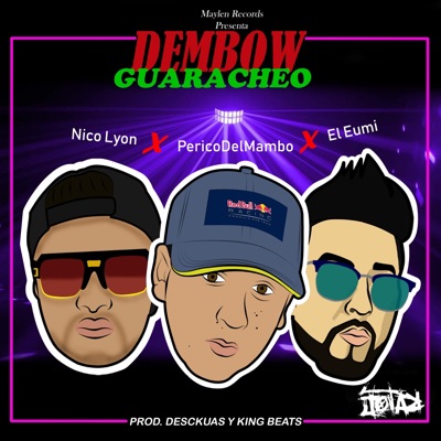 Dembow Guaracheo (feat. El Eumi & Nico Lyon) - Single