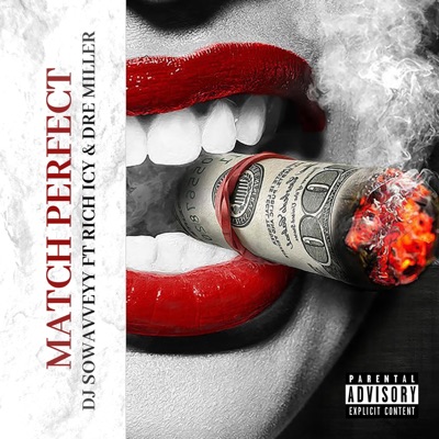 Match Perfect (feat. Rich Icy & Dre Miller) - Single