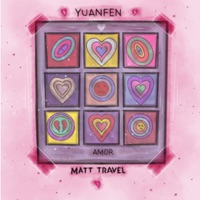 Yuanfen - Single - Matt Travel