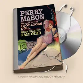 The Case of the Foot-Loose Doll: Perry Mason, Book 55 (Unabridged)
