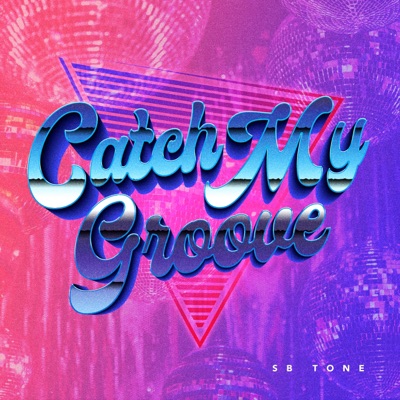 Catch My Groove - Single