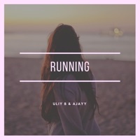 Running - Single - Uliy B & Ajayy