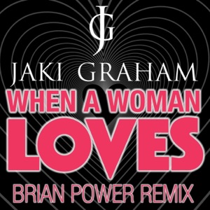 When a Woman Loves (Brain Power Remixes) - Single