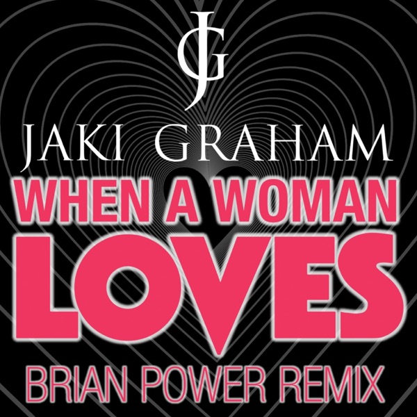 When a Woman Loves (Brain Power Remixes) - Single