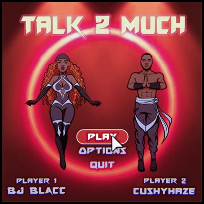 Talk 2 Much (feat. Cushyhaze) - Single