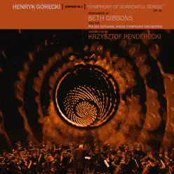 Henryk Górecki: Symphony No. 3 (Symphony of Sorrowful Songs) - Beth Gibbons