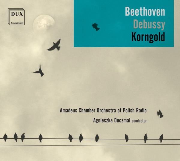 Beethoven, Debussy & Korngold: Works for Orchestra