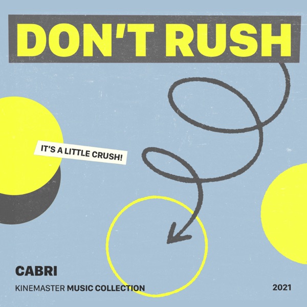 Don't Rush - KineMaster Music Collection - Single