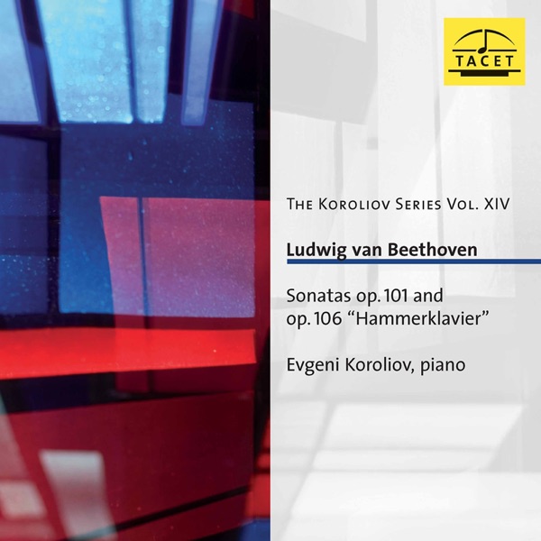 The Koroliov Series, Vol. 14: Beethoven – Sonatas, Opp. 101 & 106